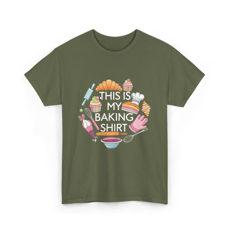 This Is My Baking Baking Chef T-Shirt - Military Green