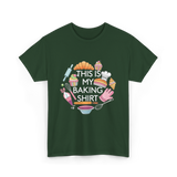 This Is My Baking Baking Chef T-Shirt - Forest Green