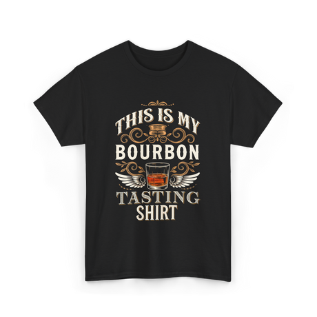 This Is My Bourbon Tasting Bourbon T-Shirt - Black