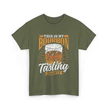 This Is My Bourbon Tasting Bourbon T-Shirt - Military Green