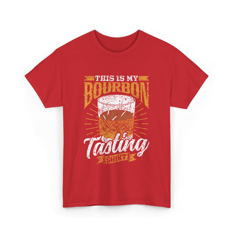 This Is My Bourbon Tasting Bourbon T-Shirt - Red