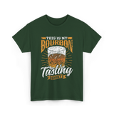 This Is My Bourbon Tasting Bourbon T-Shirt - Forest Green