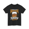 This Is My Bourbon Tasting T-Shirt - Black