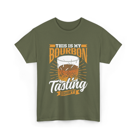 This Is My Bourbon Tasting T-Shirt - Military Green