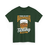 This Is My Bourbon Tasting T-Shirt - Forest Green