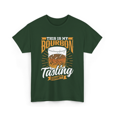 This Is My Bourbon Tasting T-Shirt - Forest Green