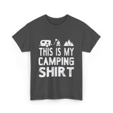 This Is My Camping Shirt Camping T-Shirt - Dark Heather