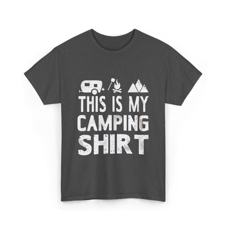 This Is My Camping Shirt Camping T-Shirt - Dark Heather