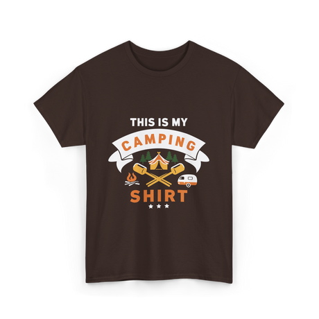 This Is My Camping Shirt Camping T-Shirt - Dark Chocolate