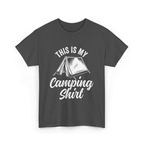 This Is My Camping Shirt Camping T-Shirt - Dark Heather