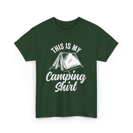 This Is My Camping Shirt Camping T-Shirt - Forest Green