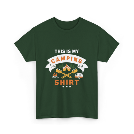 This Is My Camping Shirt Camping T-Shirt - Forest Green