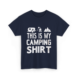 This Is My Camping Shirt Camping T-Shirt - Navy