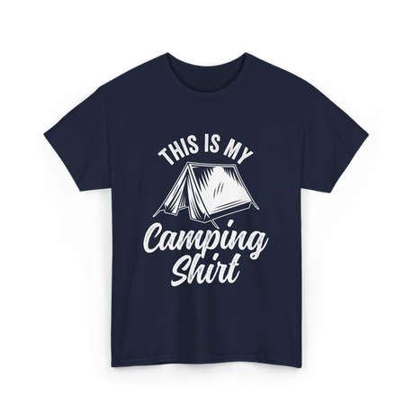 This Is My Camping Shirt Camping T-Shirt - Navy