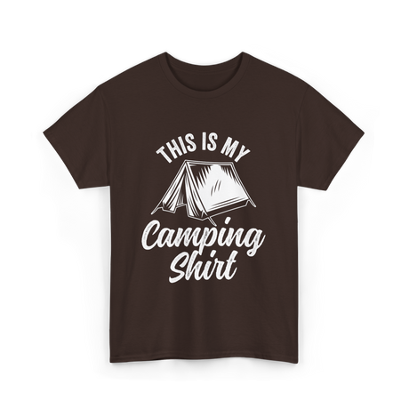 This Is My Camping Shirt Camping T-Shirt - Dark Chocolate