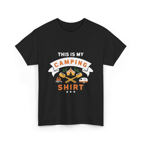 This Is My Camping Shirt Camping T-Shirt - Black