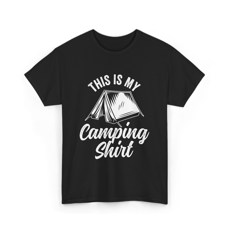 This Is My Camping Shirt Camping T-Shirt - Black