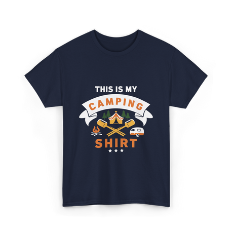 This Is My Camping Shirt Camping T-Shirt - Navy