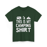 This Is My Camping Shirt Camping T-Shirt - Forest Green