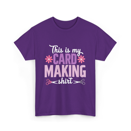 This is my Card Making Hobby T-Shirt - Purple
