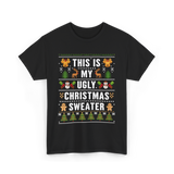 This Is My Christmas Sweater T-Shirt - Black