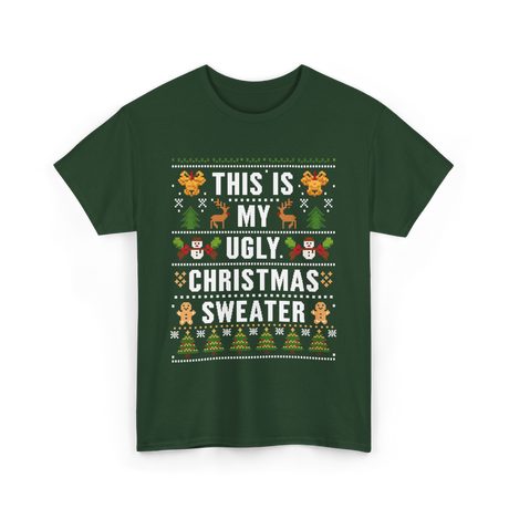 This Is My Christmas Sweater T-Shirt - Forest Green