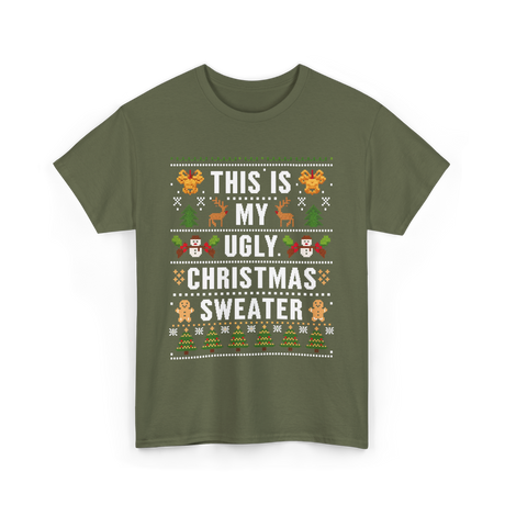 This Is My Christmas Sweater T-Shirt - Military Green