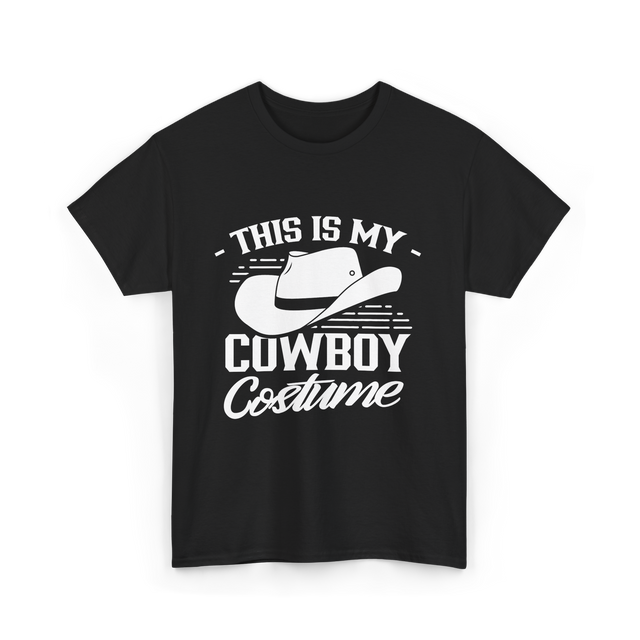 This Is My Cowboy Costume Cowboy T-Shirt - Black