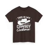 This Is My Cowboy Costume Cowboy T-Shirt - Dark Chocolate