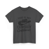 This Is My Cowboy Costume Cowboy T-Shirt - Dark Heather