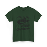 This Is My Cowboy Costume Cowboy T-Shirt - Forest Green