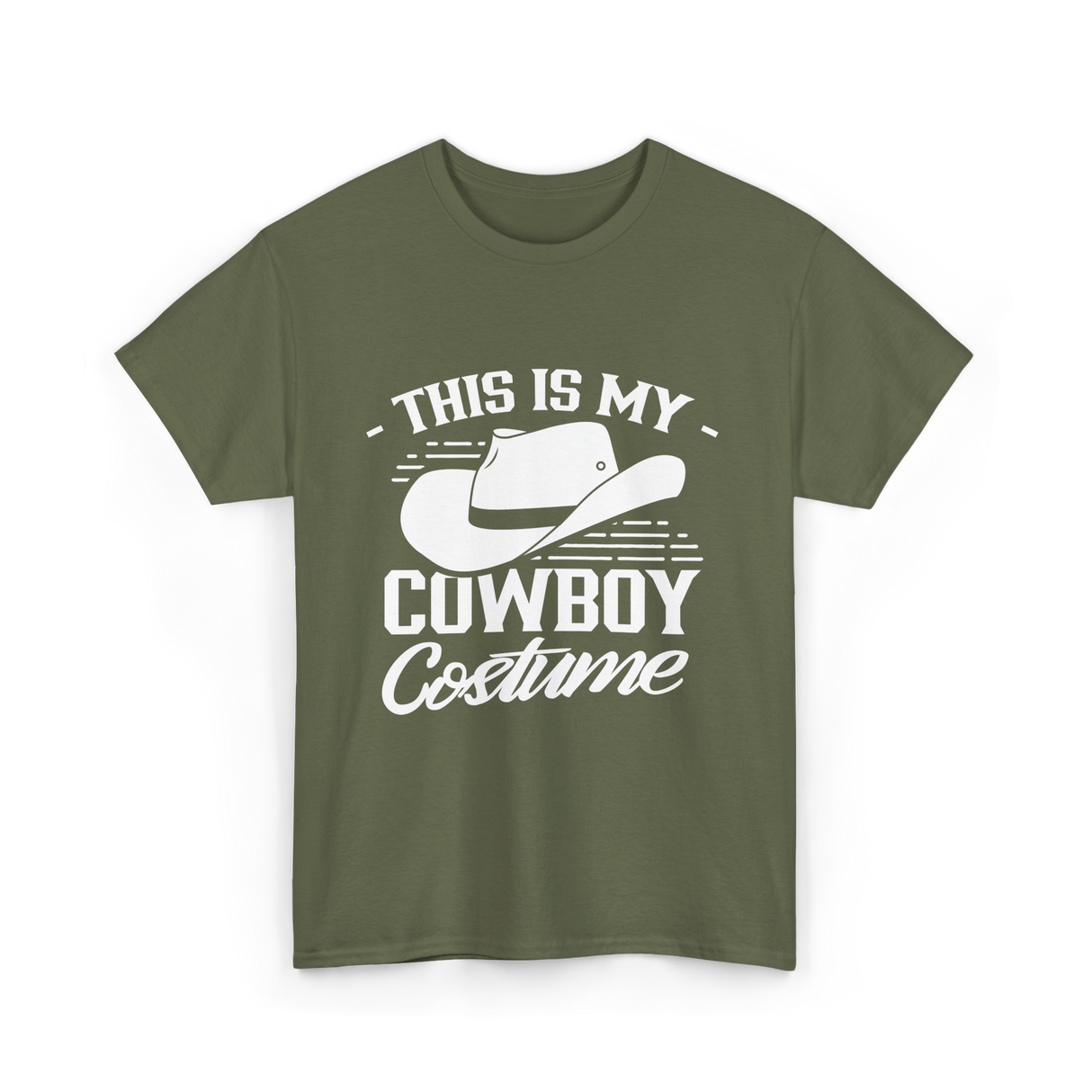 This Is My Cowboy Costume Cowboy T-Shirt - Military Green