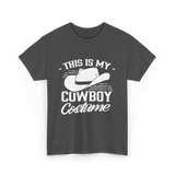 This Is My Cowboy Costume Cowboy T-Shirt - Dark Heather