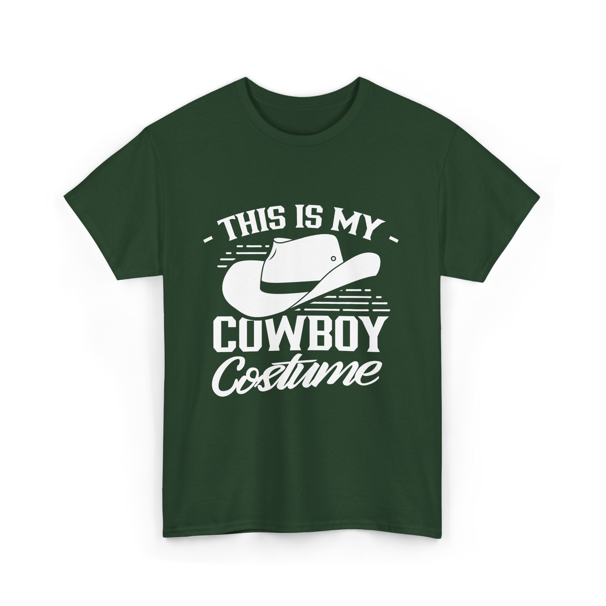 This Is My Cowboy Costume Cowboy T-Shirt - Forest Green