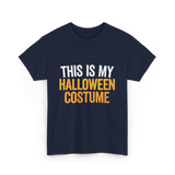 This Is My Halloween Costume Halloween T-Shirt - Navy