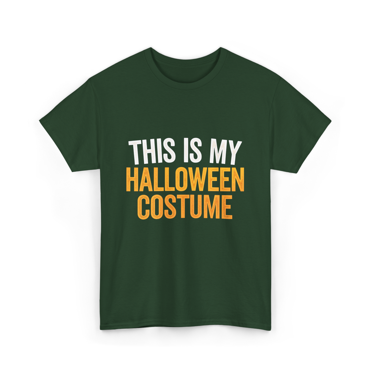 This Is My Halloween Costume Halloween T-Shirt - Forest Green