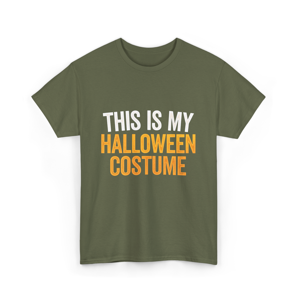 This Is My Halloween Costume Halloween T-Shirt - Military Green