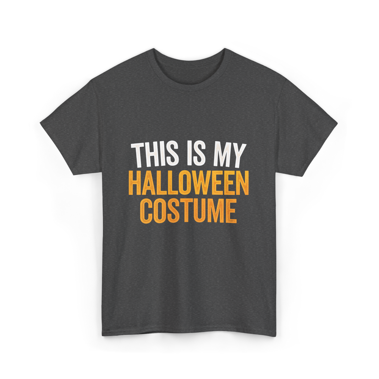 This Is My Halloween Costume Halloween T-Shirt - Dark Heather