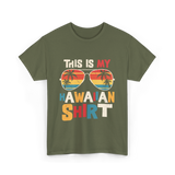 This Is My Hawaiian Shirt Tropical T-Shirt - Military Green