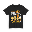 This Is My Lazy Cowboy Costume T-Shirt - Black