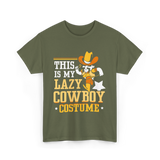 This Is My Lazy Cowboy Costume T-Shirt - Military Green