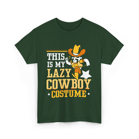 This Is My Lazy Cowboy Costume T-Shirt - Forest Green