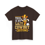 This Is My Lazy Cowboy Costume T-Shirt - Dark Chocolate