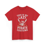 This Is My Lazy Pirate Costume T-Shirt - Red