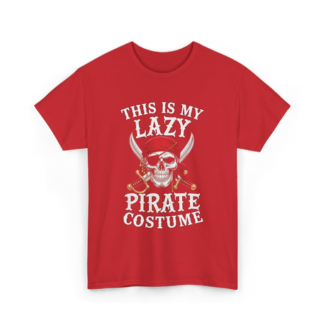 This Is My Lazy Pirate Costume T-Shirt - Red