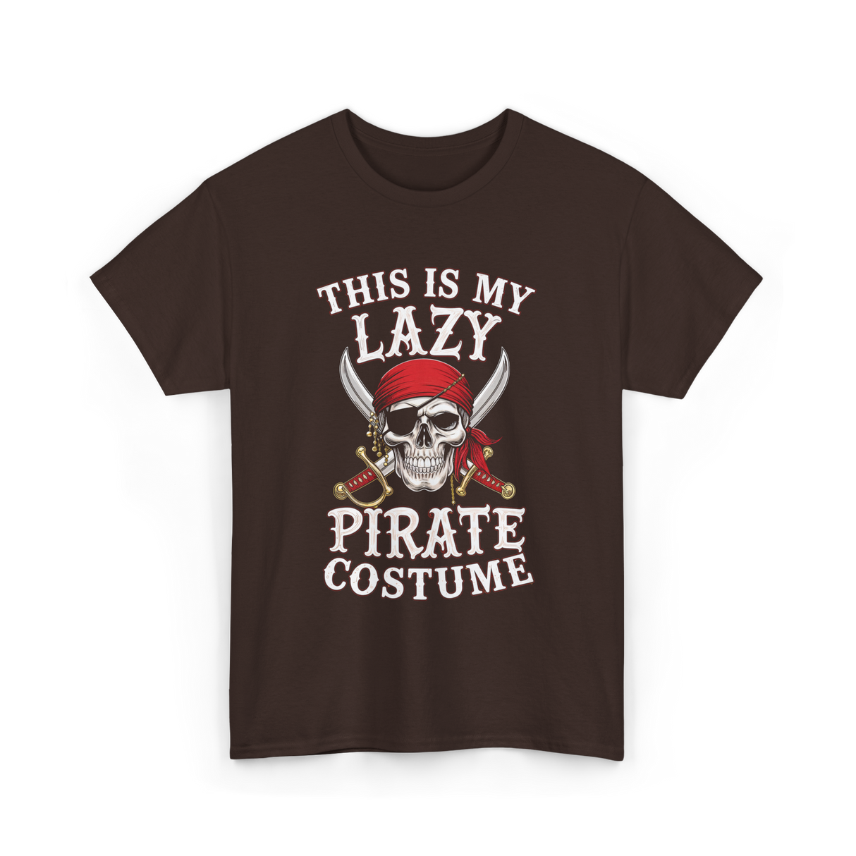 This Is My Lazy Pirate Costume T-Shirt - Dark Chocolate