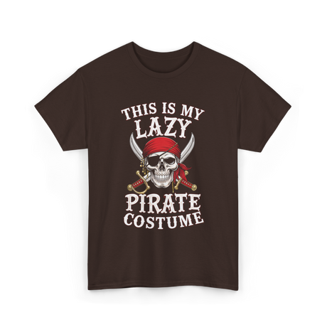 This Is My Lazy Pirate Costume T-Shirt - Dark Chocolate