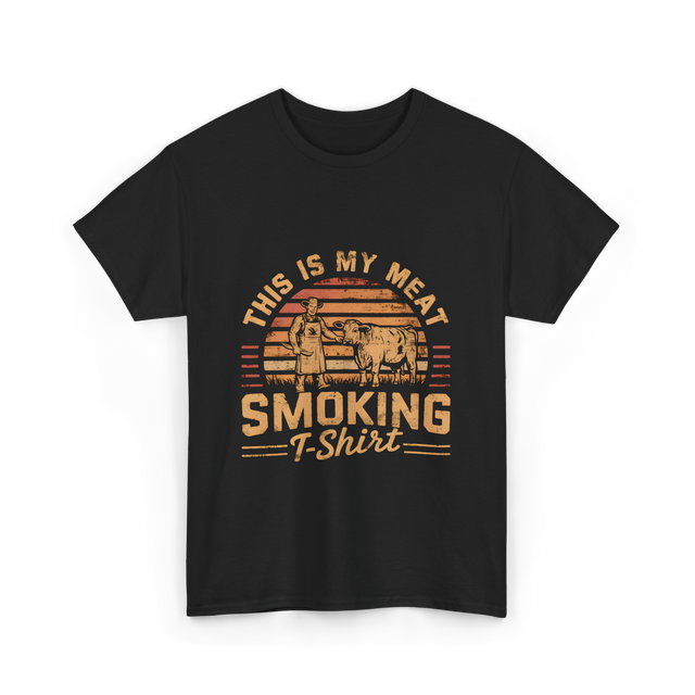 This Is My Meat Smoking BBQ T-Shirt - Black