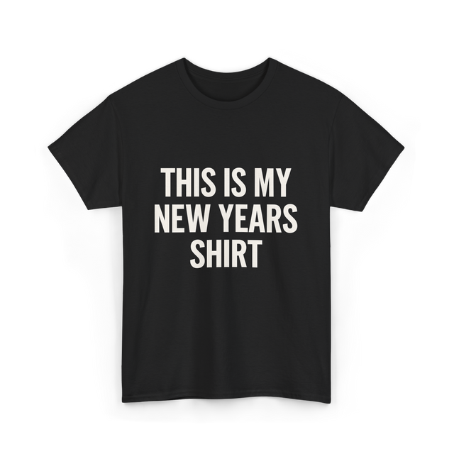 This Is My New Years Shirt New Years T-Shirt - Black