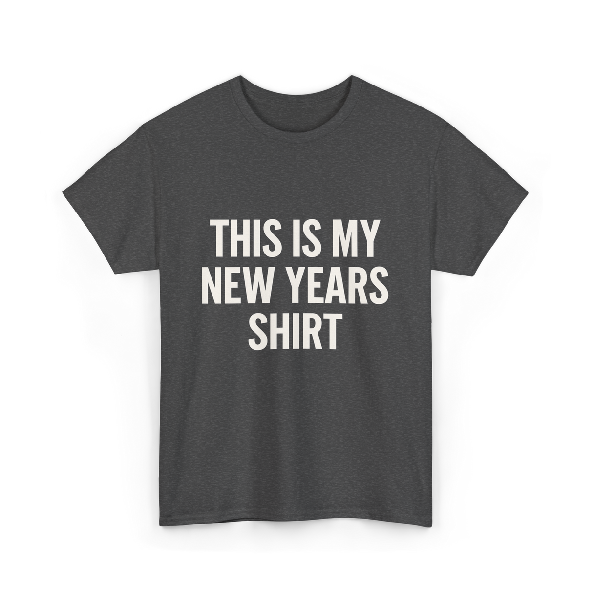 This Is My New Years Shirt New Years T-Shirt - Dark Heather